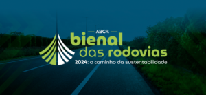 Leia mais sobre o artigo Bienal das Rodovias 2024: O caminho da sustentabilidade